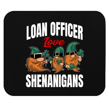 Discover Funny Loan Officer St. Patricks Day Shenanigans Mouse Pads