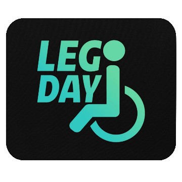 Discover Leg Day Handicapped Wheelchair 22 Mouse Pads