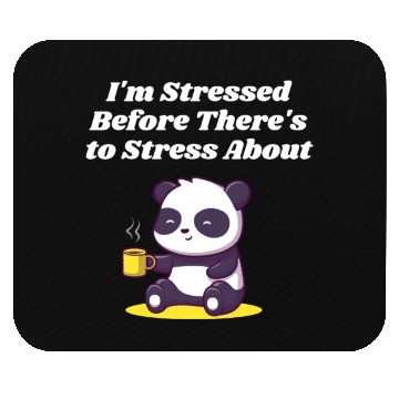 Discover Im Stressed Before Stress Introvert Nerd Antisocia Mouse Pads
