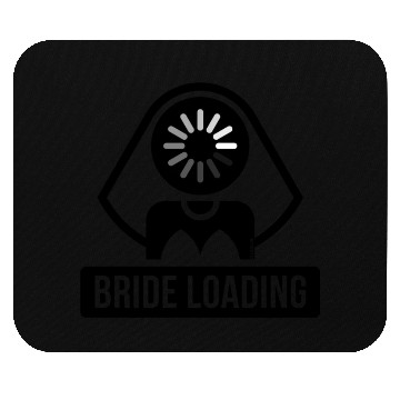 Discover Bride Loading (Hen Night / Bachelorette Party / B) Mouse Pads