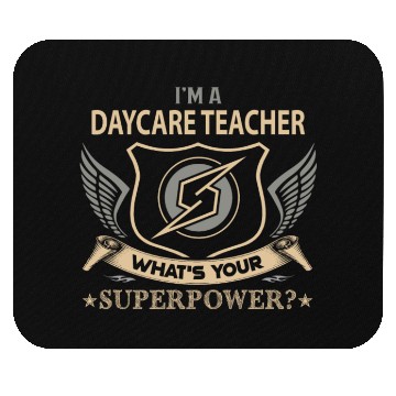 Discover Daycare Teacher Mouse Pads - Superpower Job Gift Item