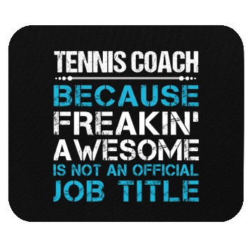 Discover Tennis Coach Mouse Pads - Freaking Awesome Gift Item