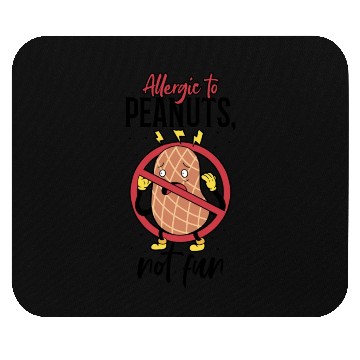 Discover Allergic To Peanuts Not Fun Peanut Allergic Mouse Pads