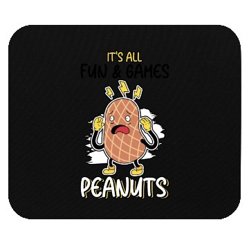 Discover It's All Fun And Games Until I See Peanuts Peanut Mouse Pads