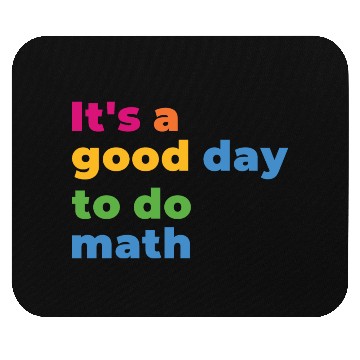 Discover It's A Good Day To Math Funny Math Mouse Pads