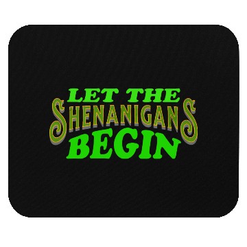 Discover Let The Shenanigans Begin Funny St Patricks Day Mouse Pads