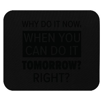 Discover Procrastinator Relaxation Typography Work Mouse Pads