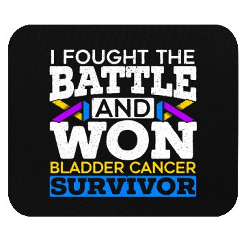 Discover Fought The Battle And Won Bladder Cancer Survivor Mouse Pads
