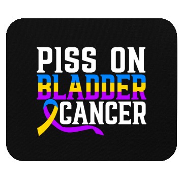 Discover Piss On Bladder Cancer Awareness Month Mouse Pads