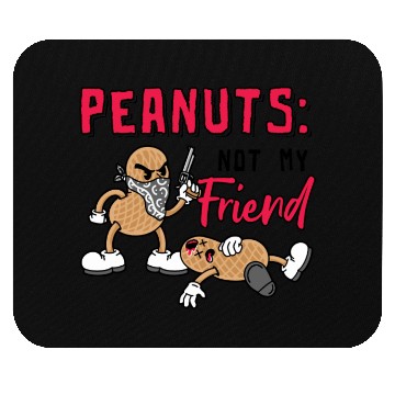 Discover Peanuts Not My Friend Peanut Allergic Mouse Pads