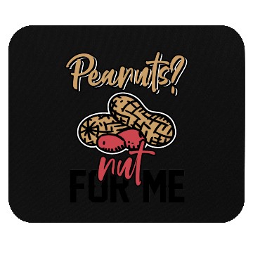 Discover Peanuts? Not For Me Peanut Allergic Peanut Allergy Mouse Pads