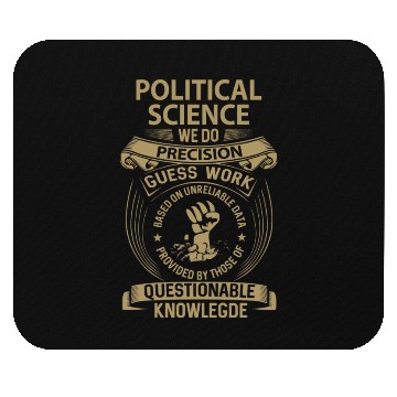 Discover Political Science Mouse Pads - We Do Precision Gift I