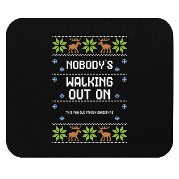 Discover Nobody's Walking Out On This Fun... Mouse Pads