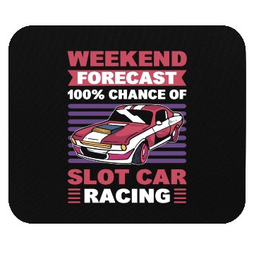 Discover Weekend Forecast 100% Chance Slot Car Racing Mouse Pads