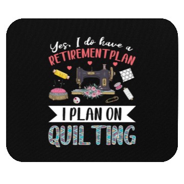 Discover Yes I Do Have A Retirement Plan I Plan Mouse Pads