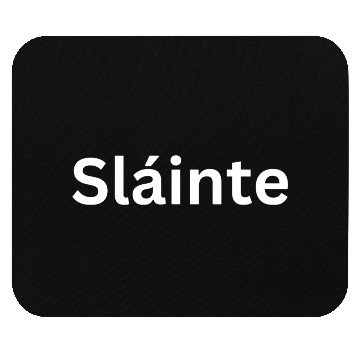 Discover Sláinte Mouse Pads