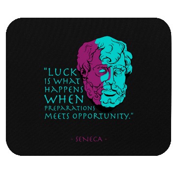 Discover Seneca Stoic Philosophy Quote, Luck Mouse Pads