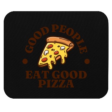 Discover Good People Eat Good Pizza Mouse Pads