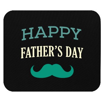 Discover Happy father's day Mouse Pads