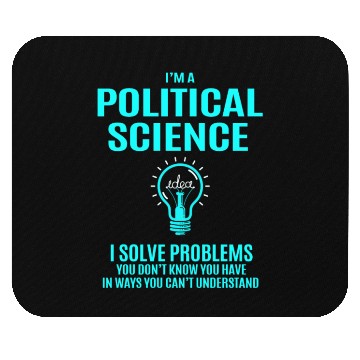 Discover Political Science Mouse Pads - I Solve Problems Gift