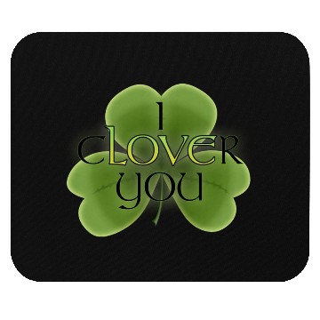 Discover I Clover You Mouse Pads