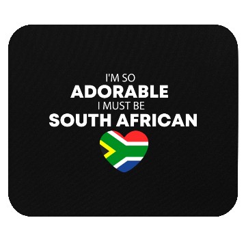 Discover I'm so adorable I must be South African Funny Mouse Pads