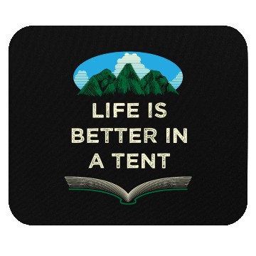 Discover Life Is Better in a Tent Camping Wildlife Camper O Mouse Pads