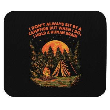 Discover I Dont Always Sit by a Campfire Camping Wildlife C Mouse Pads