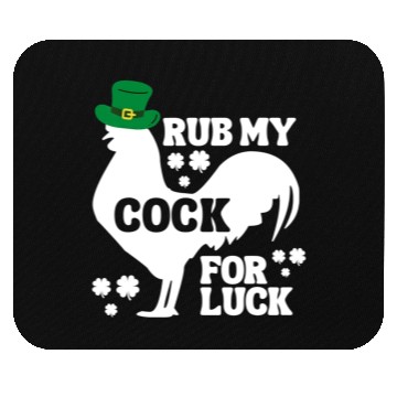 Discover Rub My Cock for Good Luck, Funny St Patrick's Day Mouse Pads