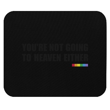 Discover You're Not Going To Heaven Either (Rainbow) Mouse Pads