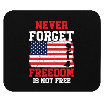 Discover Never Forget Freedom Is Not Free USA Memorial Day Mouse Pads