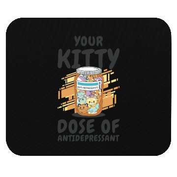 Discover Antidepressant Kitten Medicine Cat Owner Mouse Pads