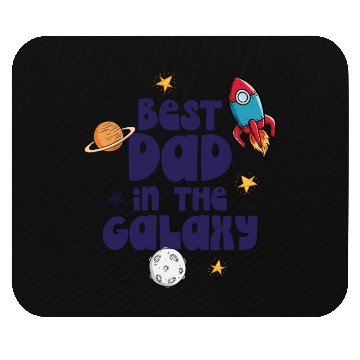 Discover Best Dad in the Galaxy Mouse Pads