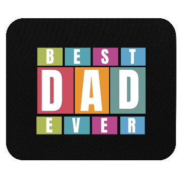 Discover Best Dad Ever Mouse Pads