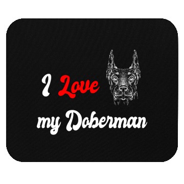 Discover I love my Doberman Mouse Pads