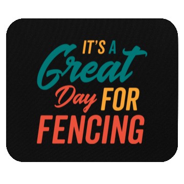 Discover A Great Day For Fencing Mouse Pads