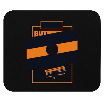 Discover Education Is Important But Astronomy Is Mouse Pads