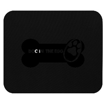 Discover Dog In The Egg For Dog Owner Mouse Pads