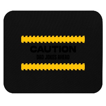 Discover Caution Dad Jokes Ahead, funny dad Mouse Pads