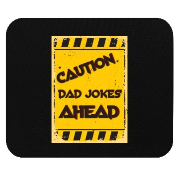 Discover Caution Dad Jokes Ahead, funny dad Mouse Pads