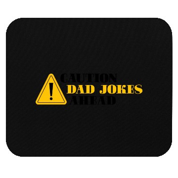 Discover Caution Dad Jokes Ahead, funny dad Mouse Pads