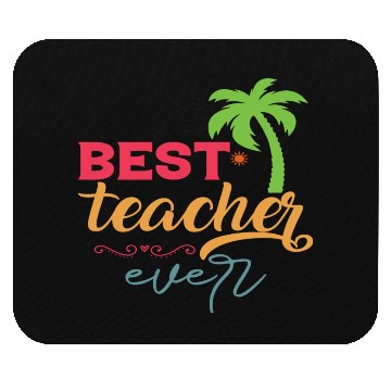 Discover Best Teacher Ever Mouse Pads