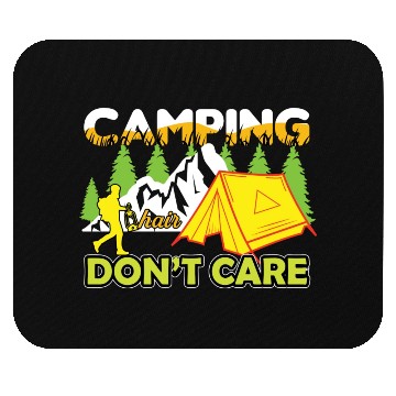 Discover camping hair don't car Mouse Pads