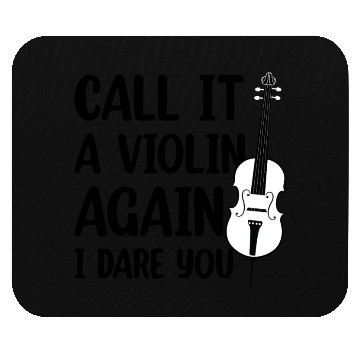 Discover Call It A Violin Again Funny Gift For Cello Lovers Mouse Pads