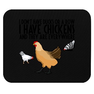 Discover I Don't Have Ducks Or A Row, I Have Chickens 3 Mouse Pads