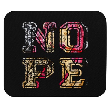 Discover NOPE - don't be a yes person! Mouse Pads