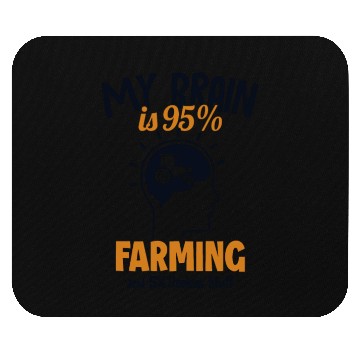 Discover My Brain is 95% Farming Agriculture Rancher Farmer Mouse Pads