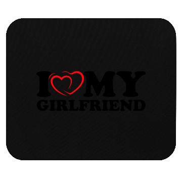 Discover i love my girlfriend Mouse Pads