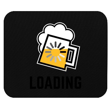 Discover Beer Loading (Drinking In Progress / Positive / /) Mouse Pads