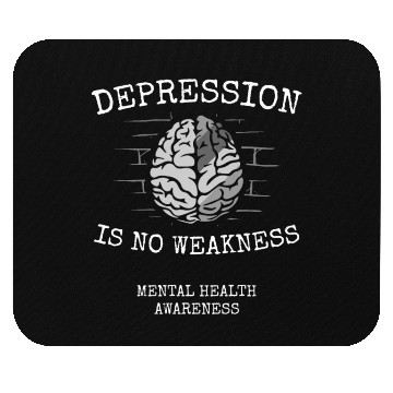 Discover Depression Is No Weakness Mental Health Awareness Mouse Pads